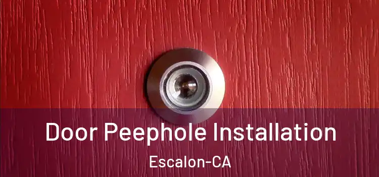  Door Peephole Installation Escalon-CA